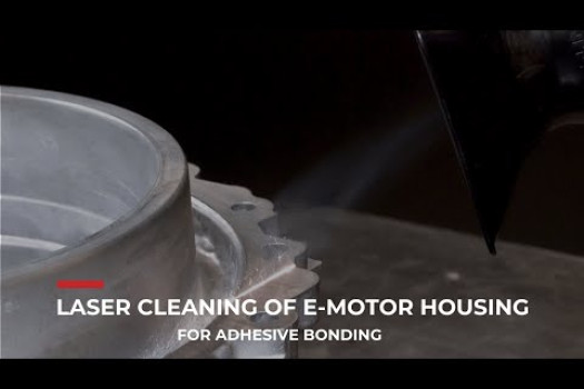 Laser Cleaning of E-Motor Housing for Adhesive Bonding