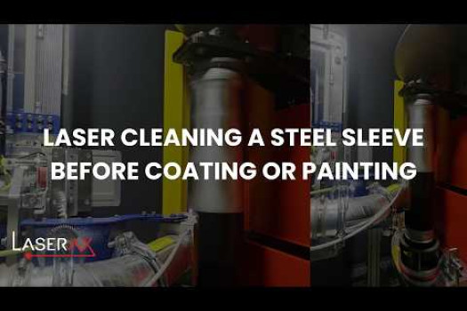 Laser Cleaning a Steel Sleeve Before Coating or Painting